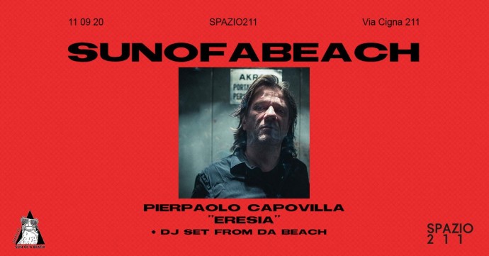 Spazio211, Torino: 11 Settembre Pierpaolo Capovilla - Dal 11 al 17 settembre, Sun Of A Beach continua con Pierpaolo Capovilla, I Fasti, I Fiori e Black Mungo 